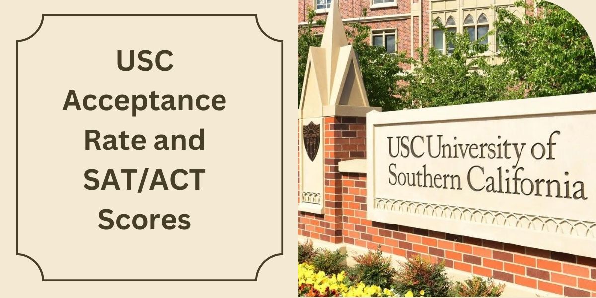 USC Acceptance Rate, SAT/ACT Scores